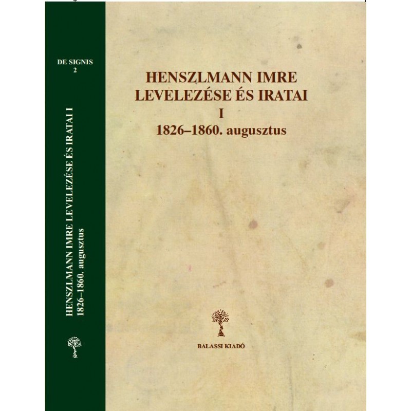 Szentesi Edit(s. a. r.) Henszlmann Imre levelezése I–II.
