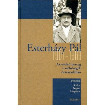 Stefan August Lütgenau (szerk.), Esterházy Pál (1901–1989)  Az utolsó herceg sorsa a szélsőségek  évszázadában 