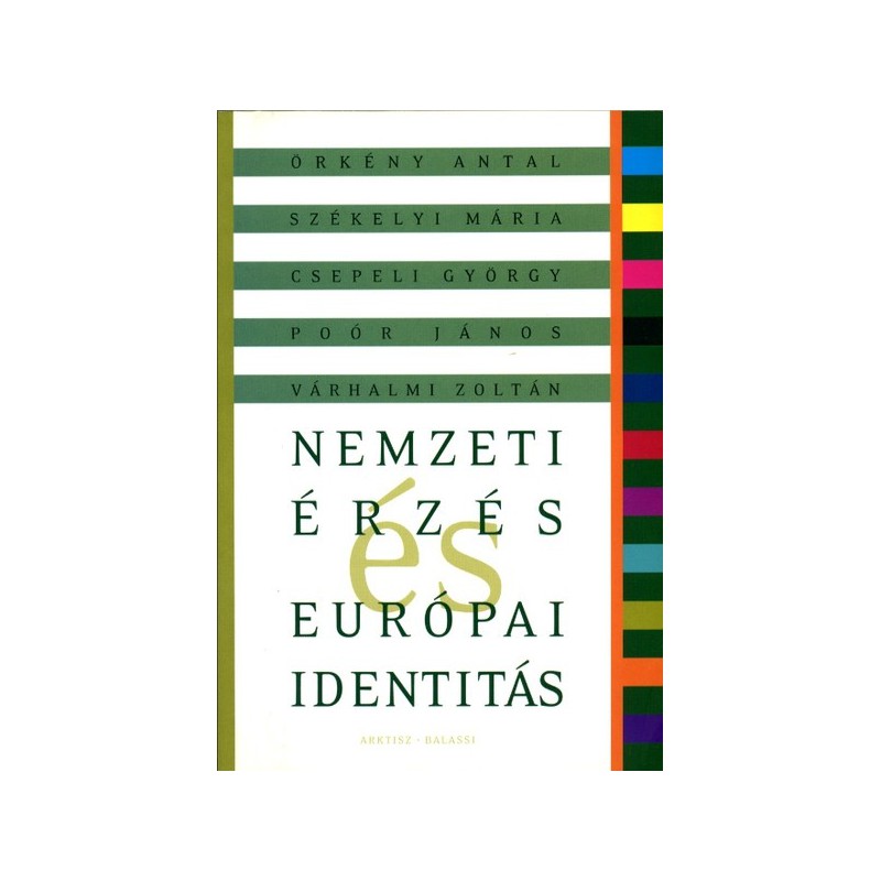 Örkény Antal, Nemzeti  érzés és európai identitás