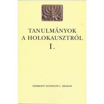 Tanulmányok a holokausztról I. 
