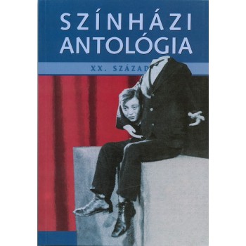 Színházi antológia. XX. század 
