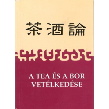 A Tea és a Bor vetélkedése
