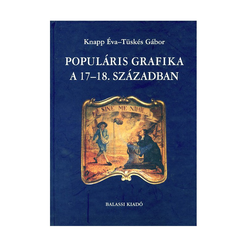Knapp Éva, Tüskés Gábor, Populáris grafika a 17–18. században