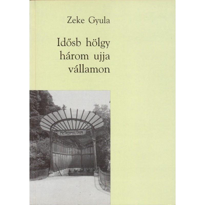 Zeke Gyula, Idősb hölgy három ujja vállamon  