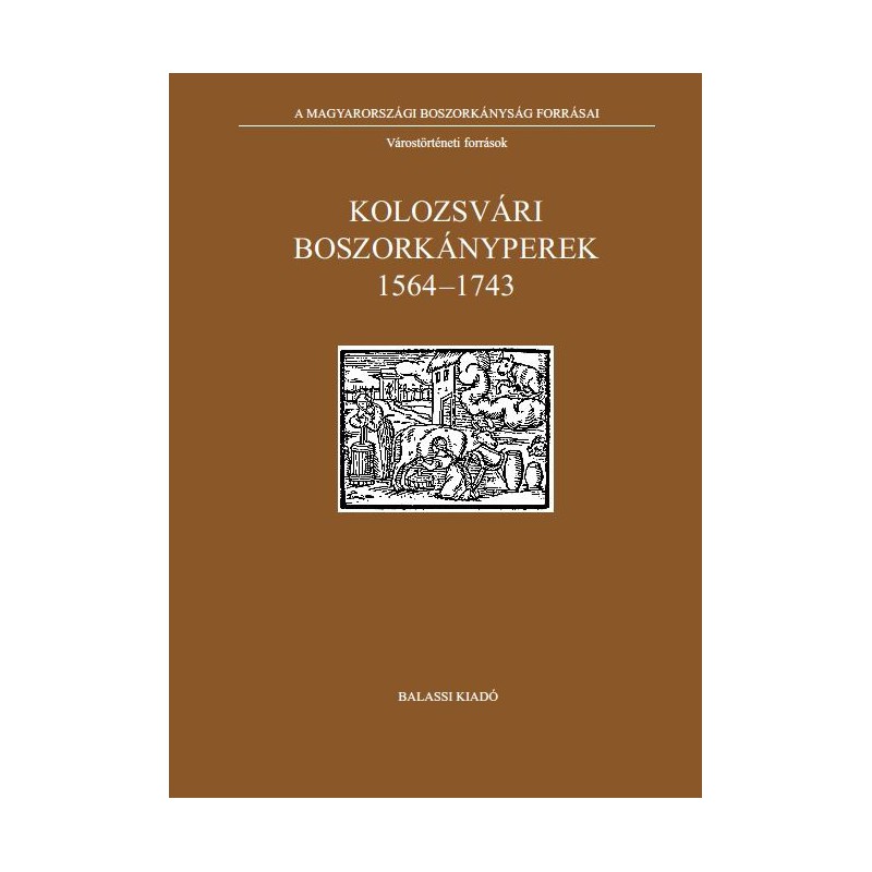 Kolozsvári boszorkányperek  1564–1743